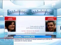 Handbalista Alina Dobrin a plans in fata instantei! Sotul o acuza ca l-ar fi inselat cu o femeie