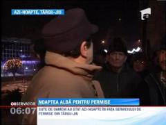 Noapte alba in fata Serviciului de Permise din Targu-Jiu