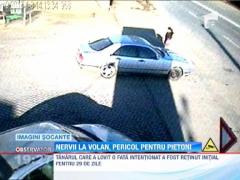 Nervii la volan, pericol pentru pietoni