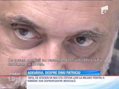 Dinu Patriciu, primele declaratii dupa transplantul de ficat