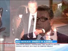 Hotii secolului, urmariti de albanezi