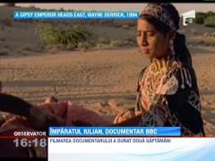 Aventurile imparatului Iulian Radulescu, documentar BBC