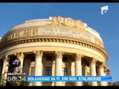 Volgograd va fi, din nou, Stalingrad
