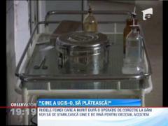Rudele femeii care a murit dupa o operatie de corectie a sanilor vor dreptate