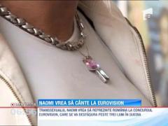 Transsexualul Naomi vrea sa reprezinte Romania la Eurovision!