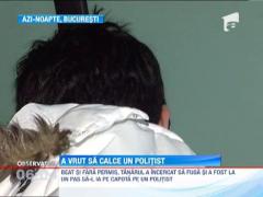 Un tanar beat si fara permis a incercat sa dea cu masina peste agentul de la rutiera care l-a tras pe dreapta