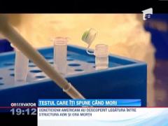 Testul ADN dezvaluie si ora la care mori din cauze naturale