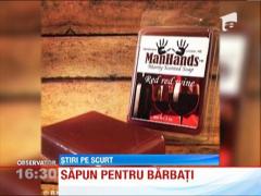 Sapun, exclusiv pentru barbati