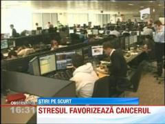 Stresul favorizeaza cancerul
