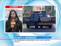 Jaf la un supermarket din Bucuresti. Hotii au reusit sa fure 4.500 de lei
