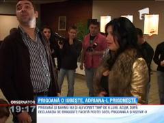Prigoana i-a transmis Adrianei ca o iubeste "ca un nebun"