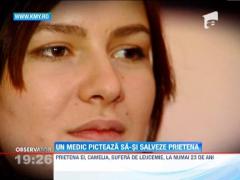 Un medic picteaza sa-si salveze prietena