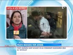 Fratii Mararu au contestat azi mandatele de arestare preventiva si isi sustin nevinovatia