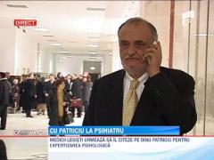Dinu Patriciu urmeaza sa fie expertizat psihologic