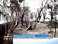 O fetita de 12 ani a fost alungata din casa dezbracata, chiar de propria mama