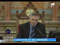 Constitutia Ungariei, contestata in parlament
