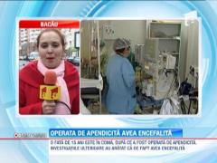 O adolescenta din Vaslui, in coma! A fost operata de apendicita, dar suferea de encefalita