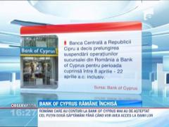 Bank of Cyprus ramane inchisa inca doua saptamani