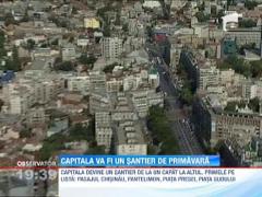 Capitala urmeaza sa fie transforma intr-un santier