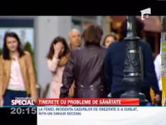 OBSERVATOR SPECIAL: Tinerete cu probleme de sanatate