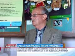 EXCLUSIV!!! Salata bulgareasca, in sere romanesti