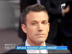 Ben Affleck va trai cu 1,5 dolari pe zi