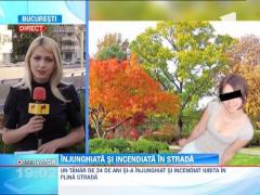 O tanara din Botosani a fost injunghiata si incendiata in strada de iubit