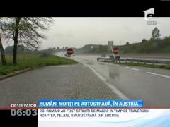 Doi romani au murit in Austria, dupa ce au incercat sa traverseze o autostrada