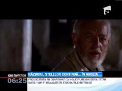 Urmatorul film din seria "Razboiul stelelor" va fi turnat in Marea Britanie