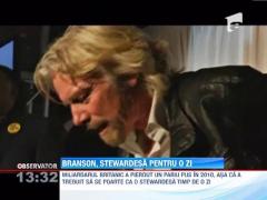 Miliardarul Richard Branson, transformat in stewardesa