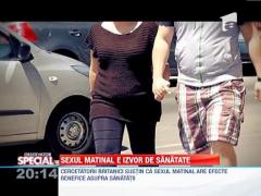 OBSERVATOR SPECIAL: Sexul matinal, izvor de sanatate