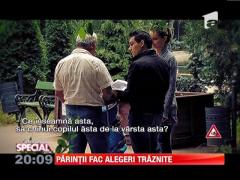SPECIAL: Parintii fac alegeri traznite