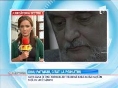 Dinu Patriciu ar trebui sa mearga la psihiatru pentru a fi expertizat