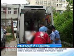 Prea bolnava ca sa o transporte ambulanta!