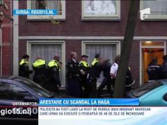 Arestare cu scandal la Haga