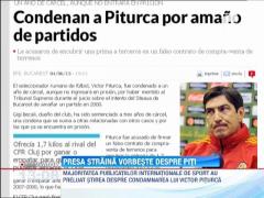 Presa internationala condamna implicarea lui Piturca in dosarul "Valiza"
