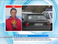 Un politist din comuna Malusteni a condus beat si fara permis