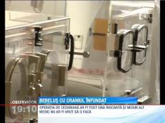 Un bebelus din Galati s-a nascut cu craniul infundat