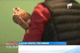 Ajutor pentru trei suflete, care au venit pe lume in acelasi timp