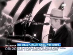 Bob Dylan pleaca in turneu prin Europa