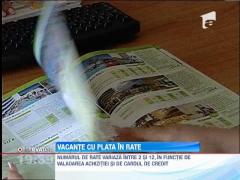 Vacante cu plata in rate