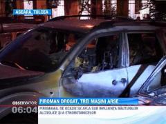 Tulcea: Un tanar baut si drogat a incendiat trei masini