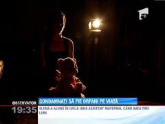 Condamnati sa fie orfani pe viata