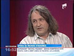 Opera isi inchide stagiunea