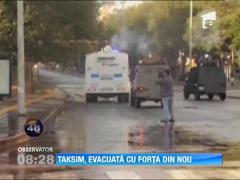 Piata Taksim din Istanbul, evacuata din nou cu forta