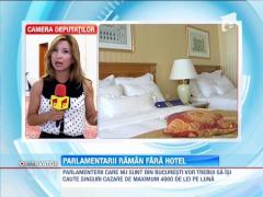 Parlamentarii raman fara hotel