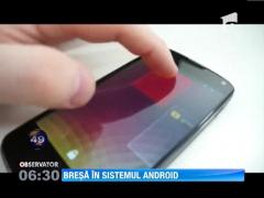 Gadget-urile cu sistem de operare Android, vulnerabile in fata hackerilor