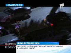 Urmarire periculoasa pe o sosea din Los Angeles