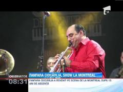 Fanfara Ciocarlia a facut spectacol la Festivalul de Jazz din Montreal