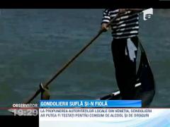 Faimosii gondolieri venetieni, testati cu fiola